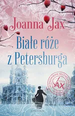 Białe róże z Petersburga - Joanna Jax