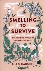 Smelling to Survive - Hansson Bill S.