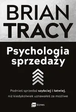 Psychologia sprzedaży - Brian Tracy