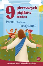 9 pierwszych piątków miesiąca - Magdalena Kędzierska-Zaporowska