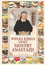 Wielka księga ciast siostry Anastazji - Anastazja Pustelnik