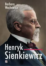 Henryk Sienkiewicz - Barbara Wachowicz