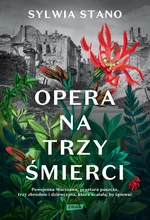 Opera na trzy śmierci - Sylwia Stano