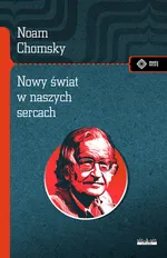 Nowy świat w naszych sercach - Noam Chomsky