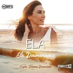 Ela - Ela Downarowicz