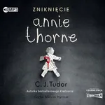 Zniknięcie Annie Thorne - C.J. Tudor