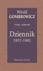 Dziennik 1957-1961 Pisma zebrane - Witold Gombrowicz