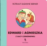 Edward i Agnieszka z ulicy Czereśniowej - Berner Rotraut Susanne