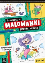 Edukacyjne malowanki przedszkolaka Uzupełniam i koloruję - Olga Kłodnicka