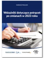 Wskaźniki dotyczące potrąceń po zmianach w 2023 roku - Mariusz Pigulski