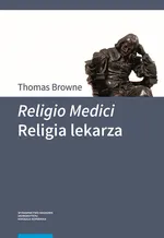 Religio Medici Religia lekarza - Thomas Browne