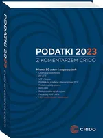 Podatki 2023 z komentarzem Crido - Getka-Juśkiewicz Anna