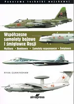 Współczesne samoloty bojowe i śmigłowce Rosji - Ryan Cunningham