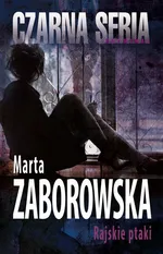 Rajskie ptaki - Marta Zaborowska