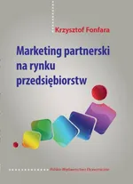 Marketing partnerski na rynku przedsiębiorstw - Krzysztof Fonfara