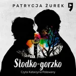 Słodko-gorzko - Patrycja Żurek