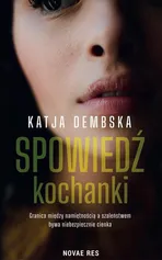 Spowiedź kochanki - Katja Dembska
