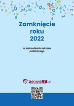 Zamknięcie roku 2022 w jednostkach sektora publicznego - Barbara Jarosz