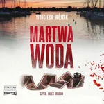 Martwa woda - Wojciech Wójcik