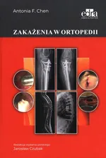 Zakażenia w ortopedii - A.F. Chen