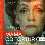 Mama od tortur - Ryan Green