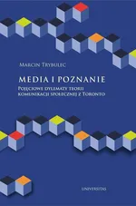 Media i poznanie - Marcin Trybulec
