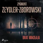 Brat Mikołaja - Zygmunt Zeydler-Zborowski