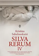 Silva rerum IV - Kristina Sabaliauskaite