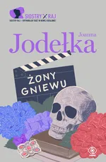 Żony Gniewu - Joanna Jodełka