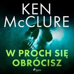W proch się obrócisz - Ken McClure