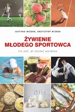 Żywienie młodego sportowca - Justyna Mizera