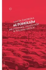Autoholizm - Marta Żakowska