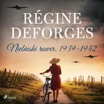 Niebieski rower. 1939-1942 - Régine Deforges