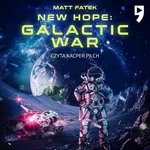 Nowa nadzieja: Galaktyczna Wojna. Księga 1 - Matt Fatek