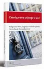Zasady prawa unijnego w VAT - Dagmara Dominik-Ogińska