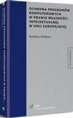 Ochrona programów komputerowych w prawie własności intelektualnej w Unii Europejskiej - Karolina Sztobryn
