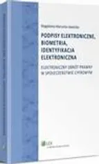 Podpisy elektroniczne, biometria, identyfikacja elektroniczna - Magdalena Marucha-Jaworska