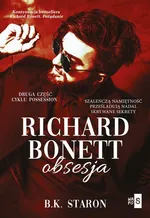 Richard Bonett. Obsesja - B.K. Staron