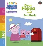 Learn with Peppa Phonics Level 2 Book 2 - Dear Peppa and Too Dark! Phonics Reader