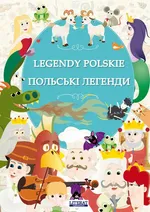 Legendy polskie. Польські легенди - Małgorzata Korczyńska