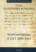 Wspomnienia z lat 1893-1923 - Zofia Kozłowska-Budkowa