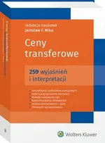 Ceny transferowe. 259 wyjaśnień i interpretacji - Aleksandra Chojnacka