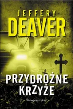 Przydrożne krzyże - Jeffery Deaver