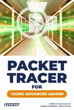 Packet Tracer for young advanced admins - Jerzy Kluczewski
