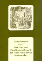 Die Ehe- und Familienproblematik im Werk von Ludwig Anzengruber