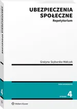 Ubezpieczenia społeczne Repetytorium - Grażyna Szyburska-Walczak