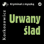 Urwany ślad - Kazimierz Korkozowicz