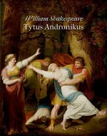 Tytus Andronikus - William Shakespeare