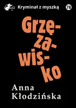 Grzęzawisko - Anna Kłodzińska
