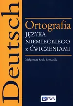 Ortografia języka niemieckiego z ćwiczeniami - Małgorzata Szuk-Bernaciak